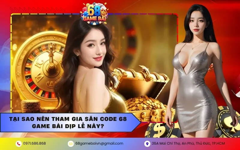 Tại sao nên tham gia săn Code 68 Game Bài dịp lễ này?
